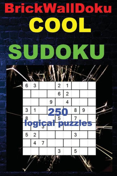 BrickWallDoku - COOL SUDOKU - 250 logical puzzles: Easy + Medium + Hard and Very hard. 9 x 9. This is an excellent sudoku for you. (PITSTOP Doku)