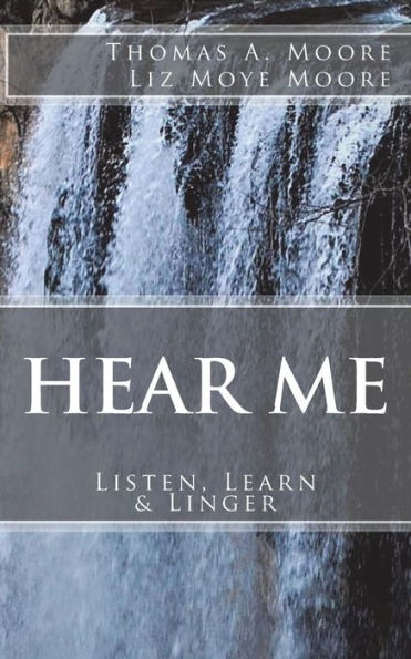 Hear Me: : Listen, Learn & Linger