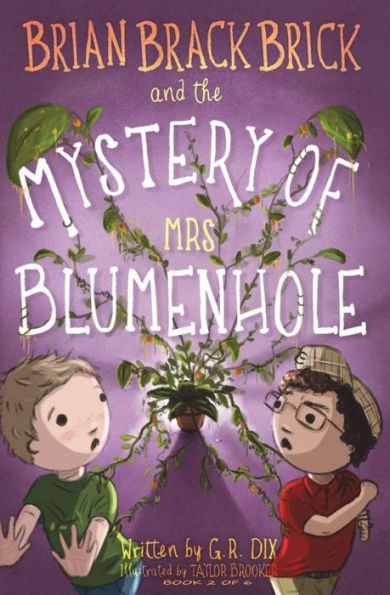 Brian Brackbrick and the Mystery of Mrs Blumenhole (Who is Mr Sparker?)
