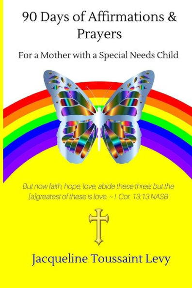 90 Days Of Affirmations and Prayers: For a Mother with a Special Needs Child