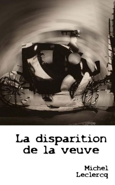 La disparition de la Veuve (French Edition)