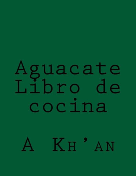 Aguacate Libro de cocina (Spanish Edition)