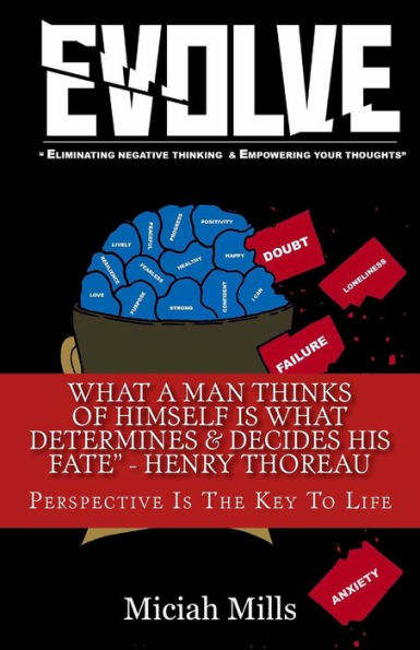 EVOLVE: Eliminating Negative Thinking & Empowering Your Thoughts