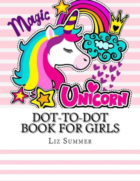 Dot-to-Dot Book For Girls (Cute Girls, Kids Connect The Dots Coloring Books Ages 4-8, 9-12)