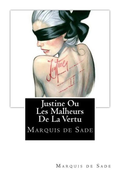 Justine Ou Les Malheurs De La Vertu (French Edition) - 9781721145898