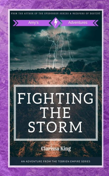 Fighting the Storm: Tales of Tebrien (Amy's Adventures)