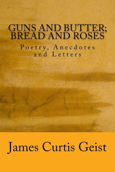 Guns & Butter; Bread & Roses