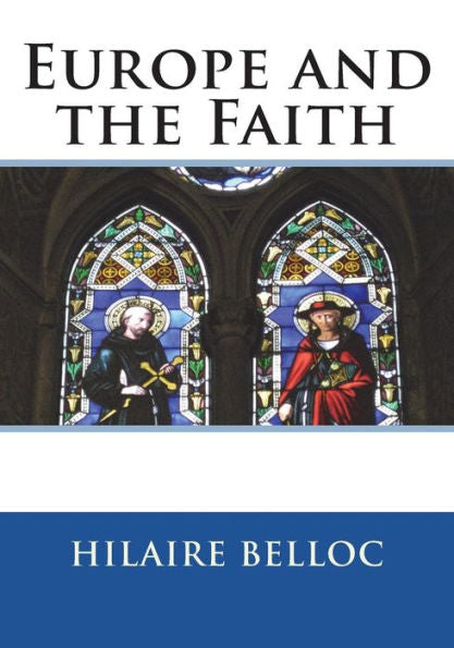 Europe and the Faith - 9781721603480