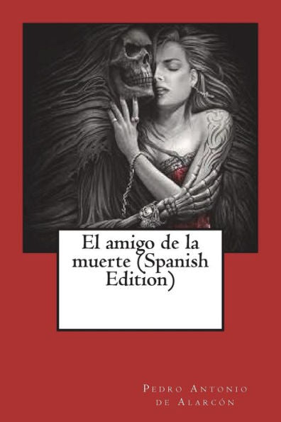El amigo de la muerte (Spanish Edition) - 9781721653485