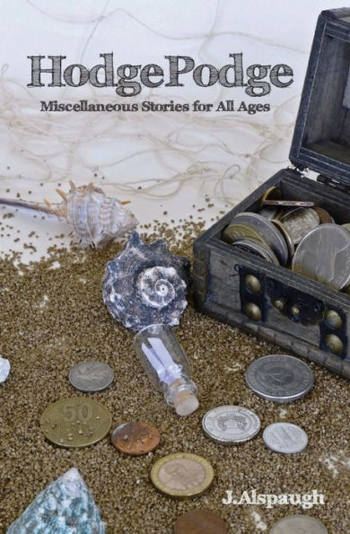 HodgePodge: Miscellaneous Stories for All Ages