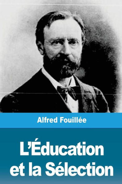 L’education et la Selection (French Edition)