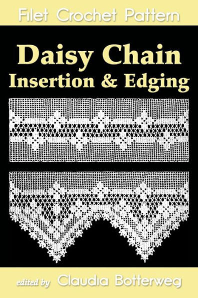 Daisy Chain Insertion & Edging Filet Crochet Pattern: Complete Instructions and Chart