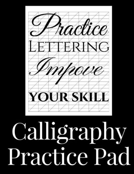 Calligraphy Practice Pad: Large Calligraphy Paper, 150 sheet pad, perfect calligraphy practice paper and workbook for lettering artists and beginners