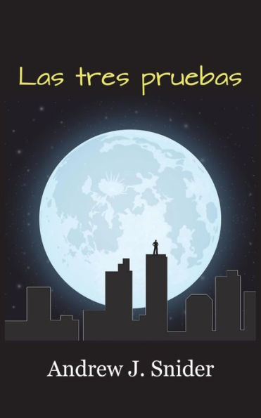 Las tres pruebas (2nd Edition) (Spanish Edition)