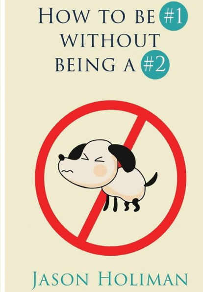 How to be #1 without being a #2.