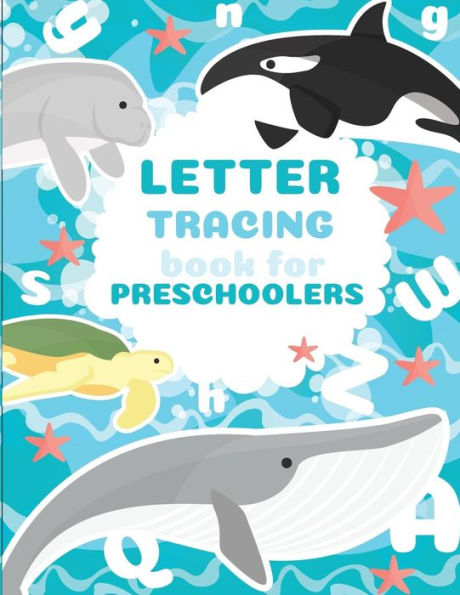 Letter Tracing Book For Preschoolers : Letter Tracing Preschool, Letter Tracing, Letter Tracing Kid 3-5, Letter Tracing Preschool, Letter Tracing Workbook - 9781722003760