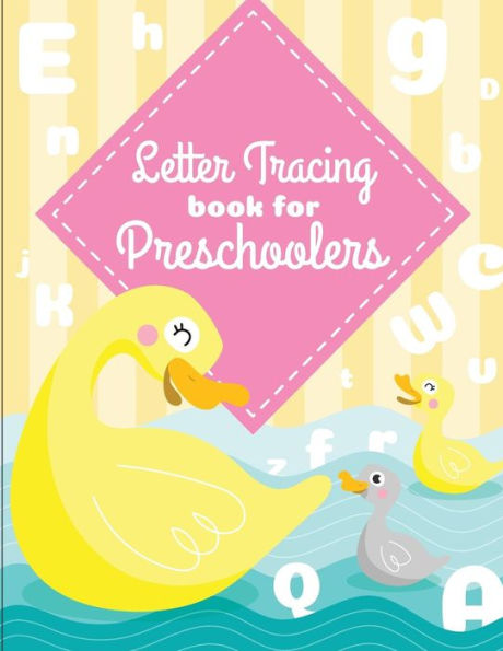 Letter Tracing Book For Preschoolers : Letter Tracing Preschool, Letter Tracing, Letter Tracing Kid 3-5, Letter Tracing Preschool, Letter Tracing Workbook - 9781722006280