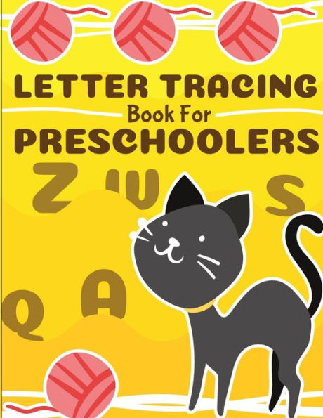 Letter Tracing Book For Preschoolers : Letter Tracing Preschool, Letter Tracing, Letter Tracing Kid 3-5, Letter Tracing Preschool, Letter Tracing Workbook - 9781722006853