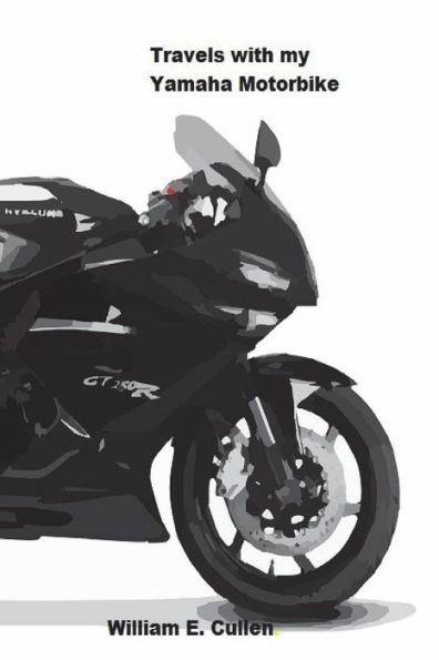 Travels With My Yamaha Motorbike. : Where Did I Go To?