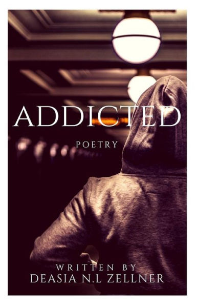 Addicted: Poetry