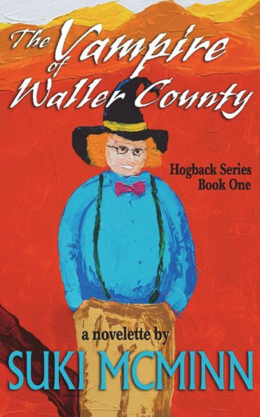 The Vampire Of Waller County