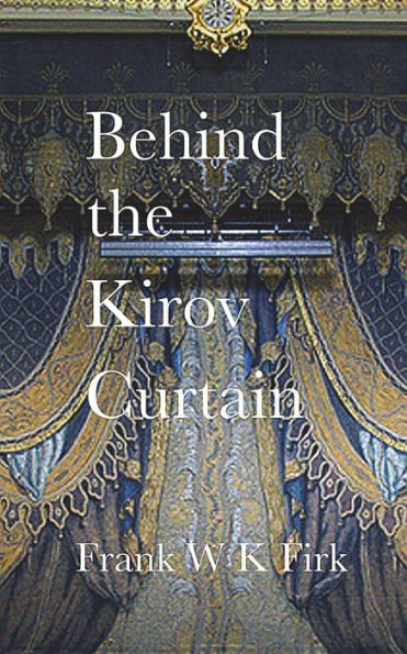 Behind the Kirov Curtain
