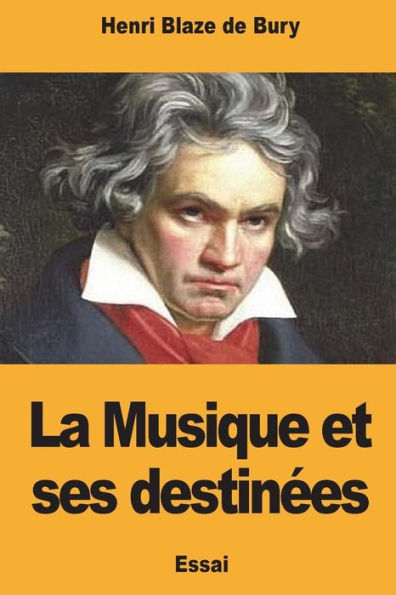 La Musique et ses destinees (French Edition)