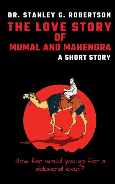 The Love Story Of Mumal And Mahendra : A Short Story