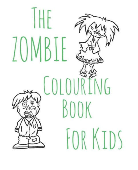 The Zombie Colouring Book For Kids
