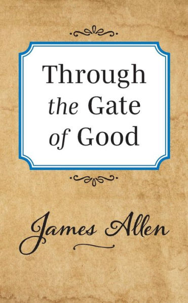 Through The Gate Of Good