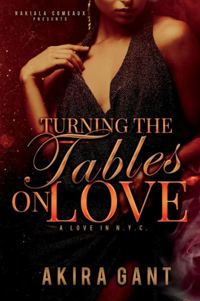 Turning The Tables On Love : A Love In N. Y. C.