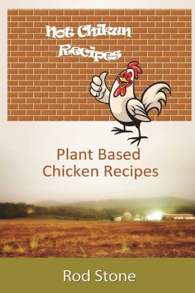 Not Chikun Recipes : Plant Based Chicken Recipes