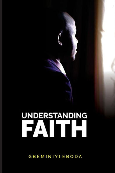 Understanding Faith - 9781722654276