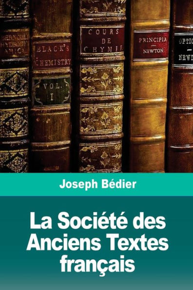 La Societe des Anciens Textes francais (French Edition)