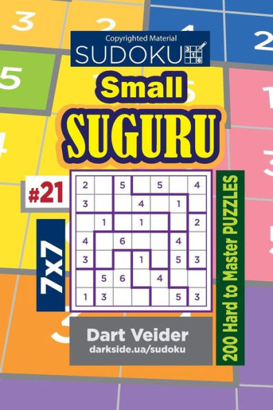 Sudoku Small Suguru - 200 Hard To Master Puzzles 7X7