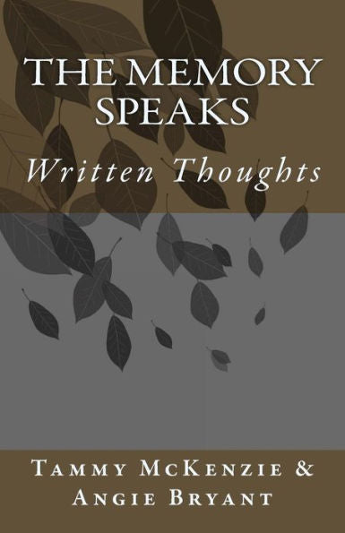 The Memory Speaks : Written Thoughts