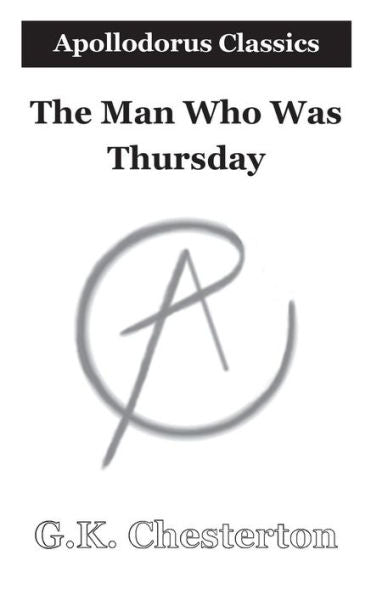 The Man Who Was Thursday : A Nightmare - 9781722725563