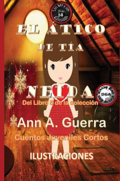 El atico de tia Neida: Cuento No. 58 (Los MIL y un DIAS: Cuentos Juveniles Cortos: Libro 5) (Spanish Edition)