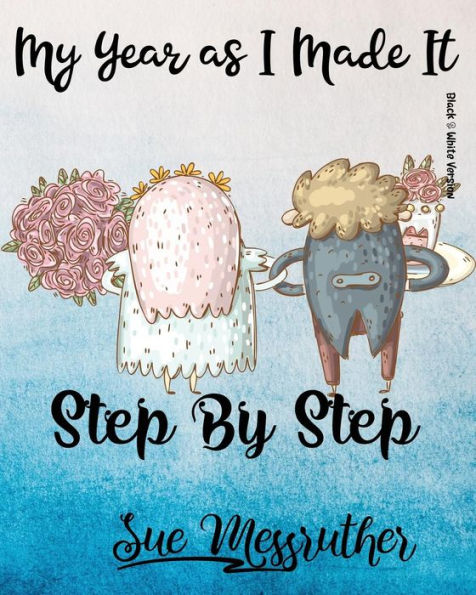 Step By Step (Black And White Version) : Personal Memorandum Diary