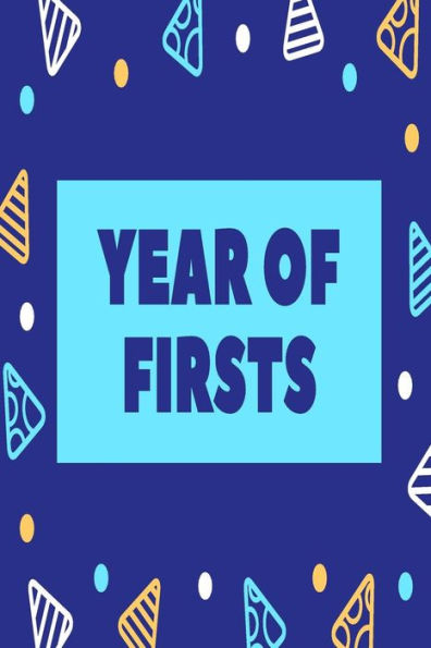 Year Of Firsts - 9781722854133