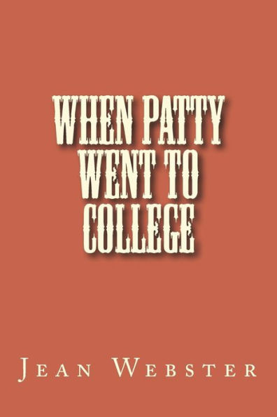 When Patty Went To College - 9781722859411