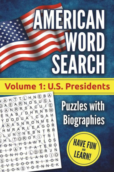 American Word Search, Volume 1: U.S. Presidents: Puzzles with Biographies