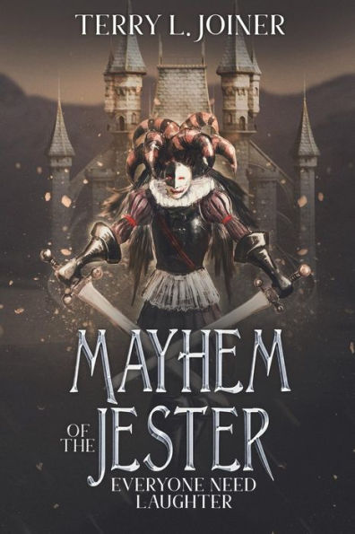 Mayhem Of The Jester : Everyone Need Laughter