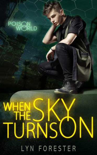 When The Sky Turns On : Novella