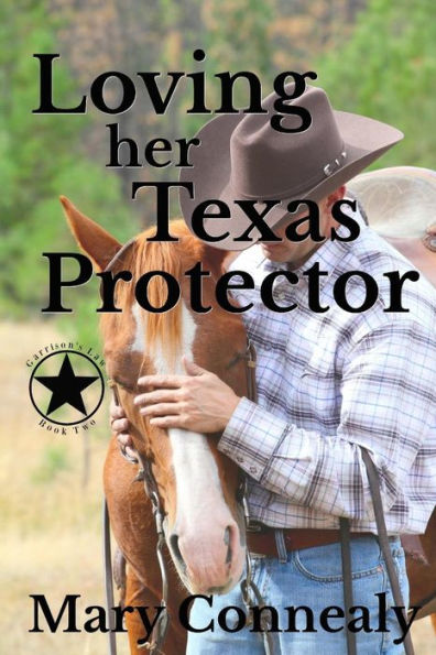 Loving Her Texas Protector : A Texas Lawman Romantic Suspense