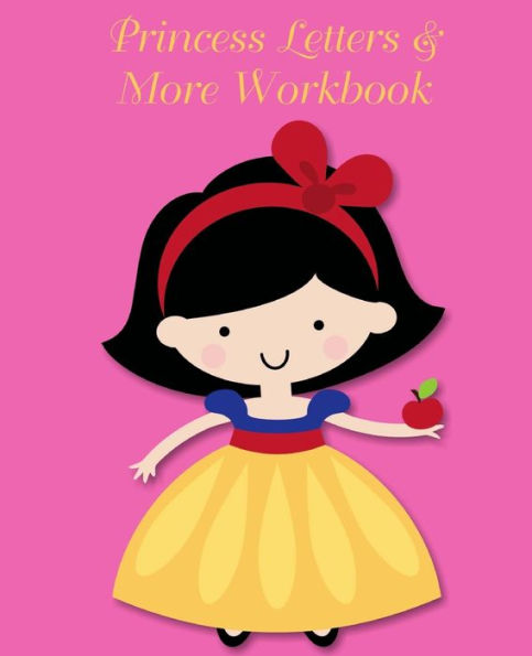 Princess Letters And More Workbook : Tracing Letters And Numbers Workbook With Activities (Dark Hair Princess)
