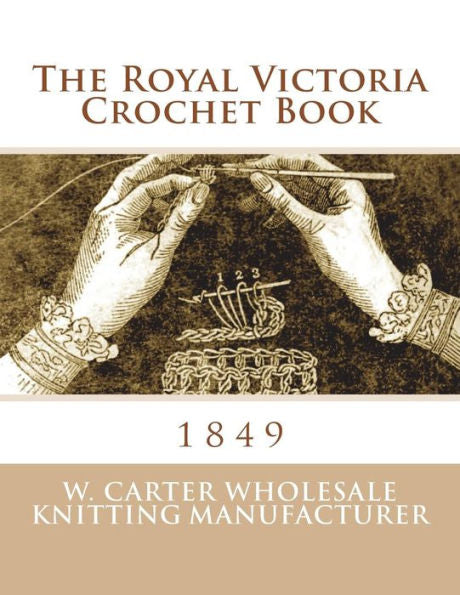 The Royal Victoria Crochet Book : 1849