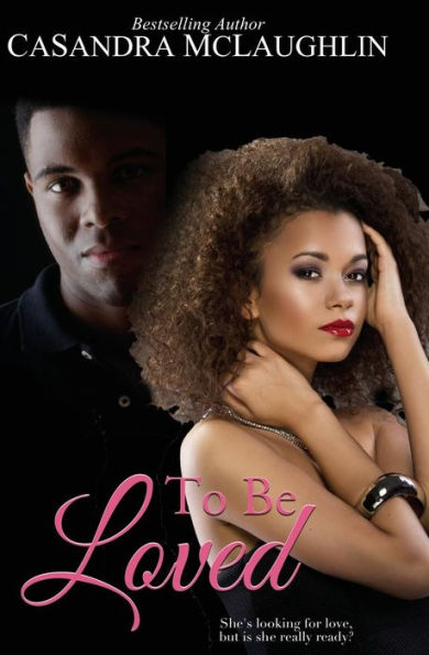 To Be Loved - 9781723381560