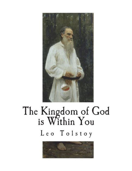 The Kingdom Of God Is Within You - 9781723398544