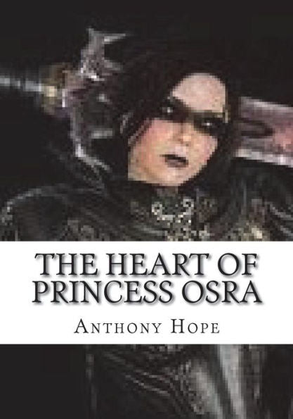 The Heart Of Princess Osra - 9781723430046